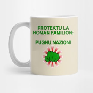 Protektu la homan familion: Pugnu nazion! Mug